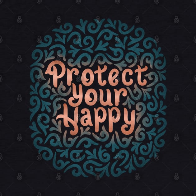 protect your happy by InisiaType